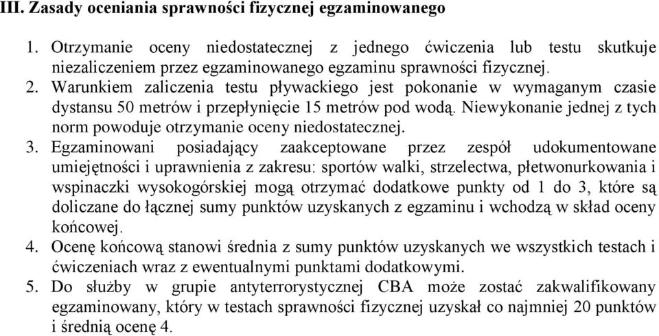 Niewykonanie jednej z tych norm powoduje otrzymanie oceny niedostatecznej.