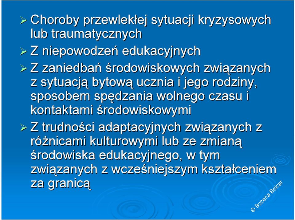 czasu i kontaktami środowiskowymi Z trudności adaptacyjnych związanych zanych z różnicami kulturowymi