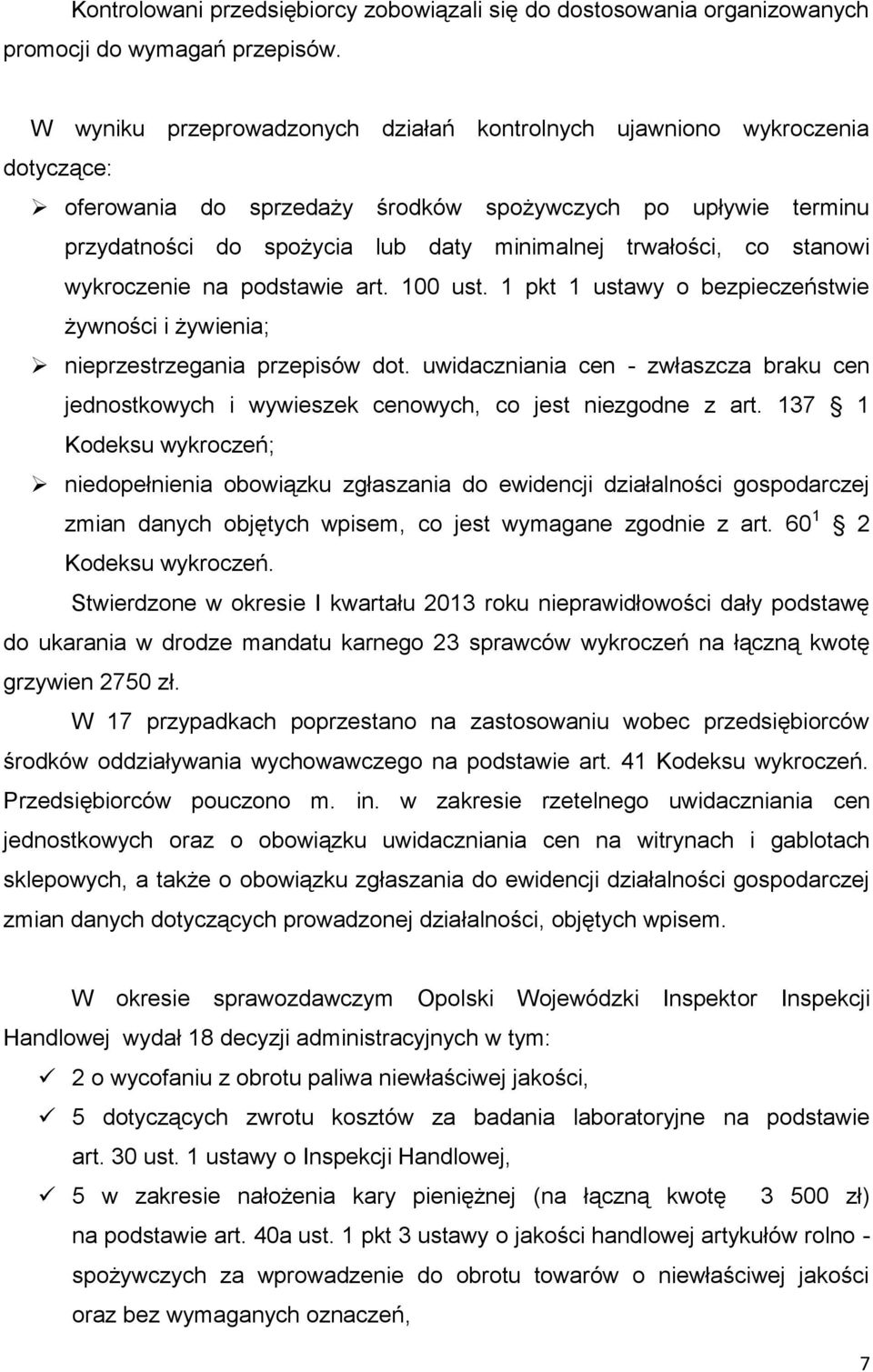 co stanowi wykroczenie na podstawie art. 100 ust. 1 pkt 1 ustawy o bezpieczeństwie żywności i żywienia; nieprzestrzegania przepisów dot.