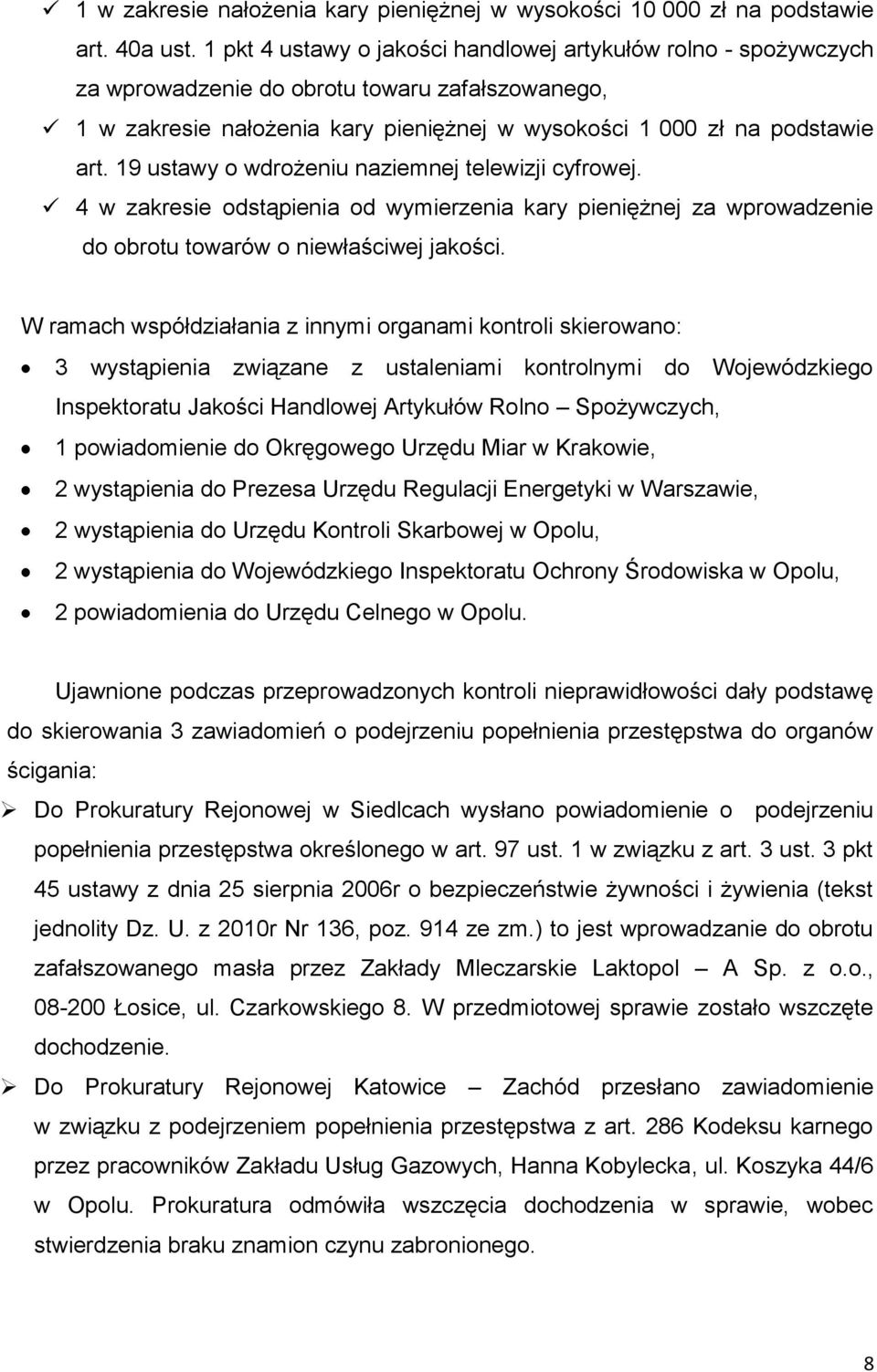 19 ustawy o wdrożeniu naziemnej telewizji cyfrowej. 4 w zakresie odstąpienia od wymierzenia kary pieniężnej za wprowadzenie do obrotu towarów o niewłaściwej jakości.