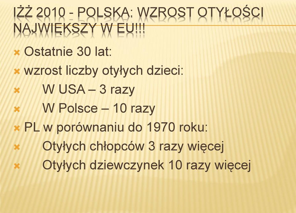 3 razy W Polsce 10 razy PL w porównaniu do 1970 roku: