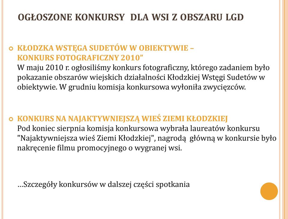 W grudniu komisja konkursowa wyłoniła zwycięzców.