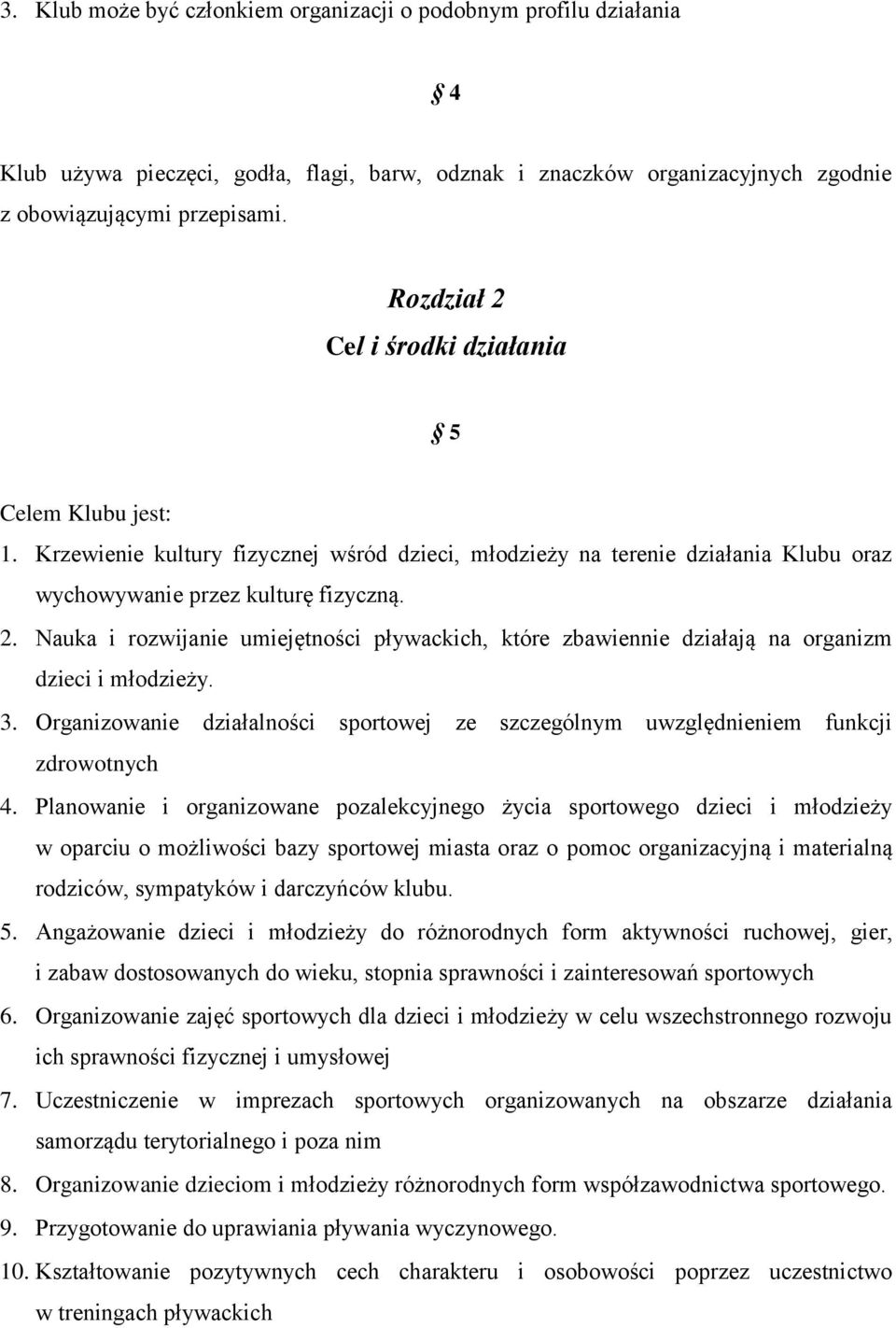 3. Organizowanie działalności sportowej ze szczególnym uwzględnieniem funkcji zdrowotnych 4.