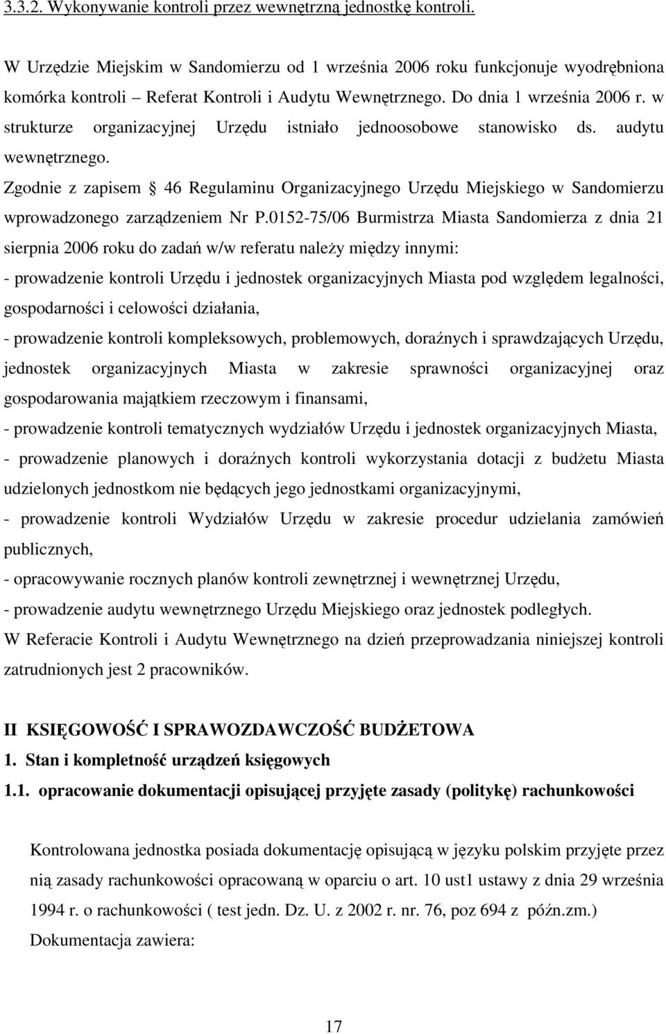 Zgodnie z zapisem 46 Regulaminu Organizacyjnego Urzdu Miejskiego w Sandomierzu wprowadzonego zarzdzeniem Nr P.