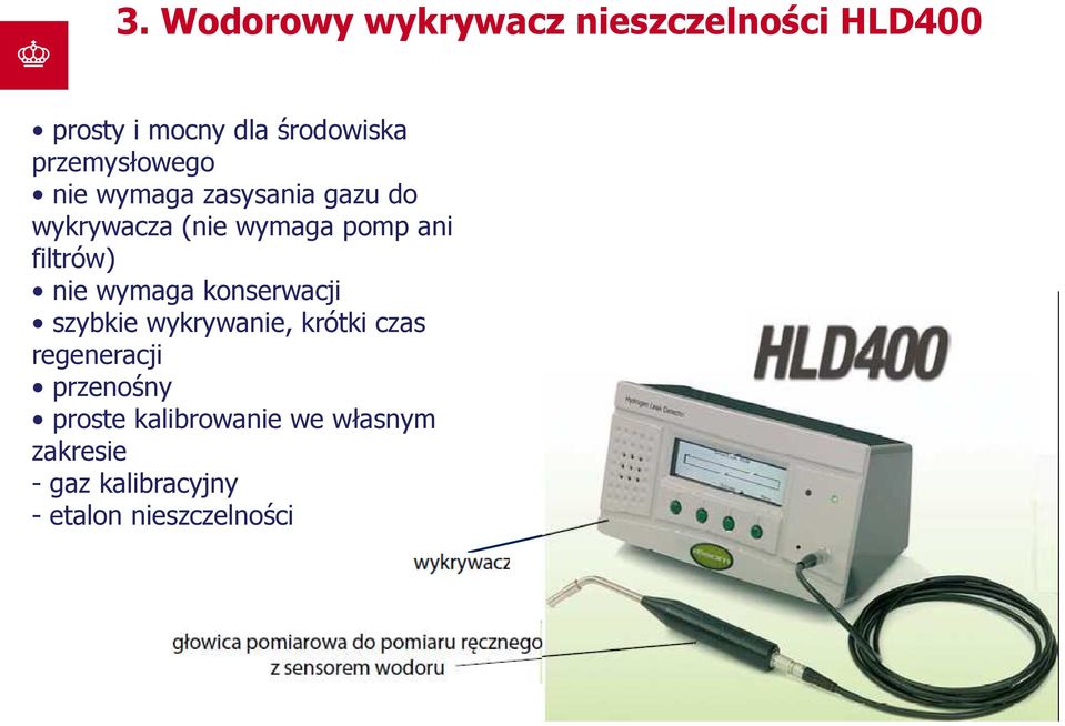 filtrów) nie wymaga konserwacji szybkie wykrywanie, krótki czas regeneracji