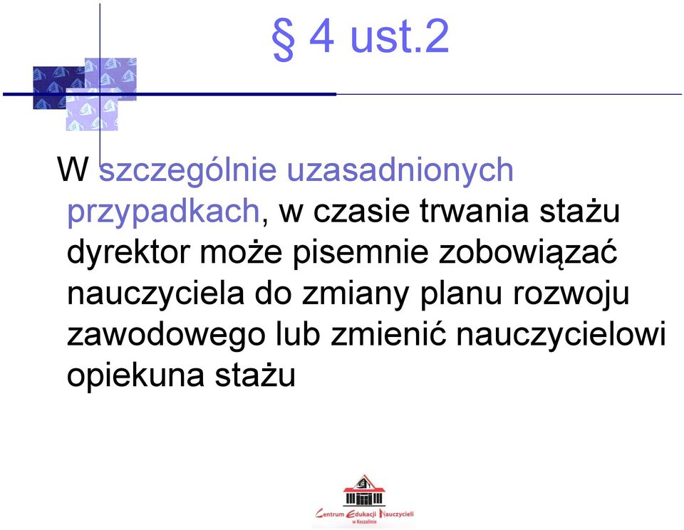 czasie trwania stażu dyrektor może pisemnie