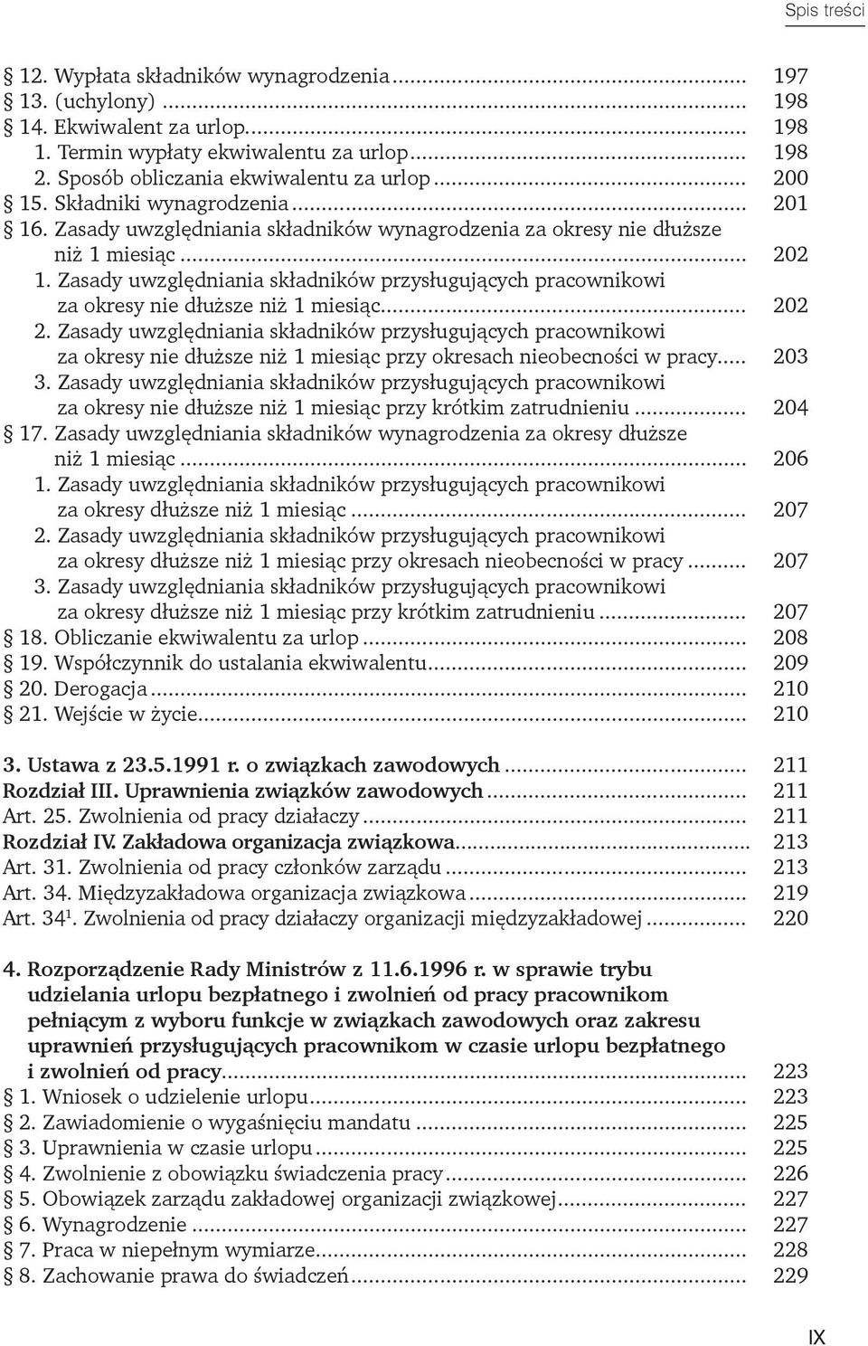 Zasady uwzględniania składników przysługujących pracownikowi za okresy nie dłuższe niż 1 miesiąc... 202 2.