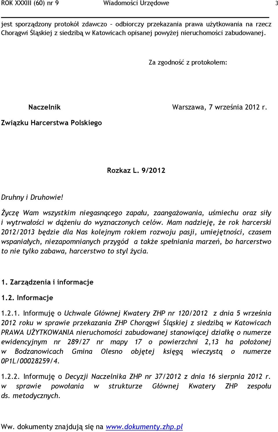 Życzę Wam wszystkim niegasnącego zapału, zaangażowania, uśmiechu oraz siły i wytrwałości w dążeniu do wyznaczonych celów.