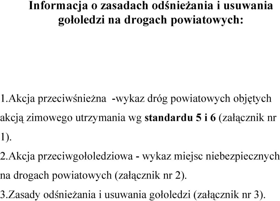 standardu 5 i 6 (załącznik nr 1). 2.