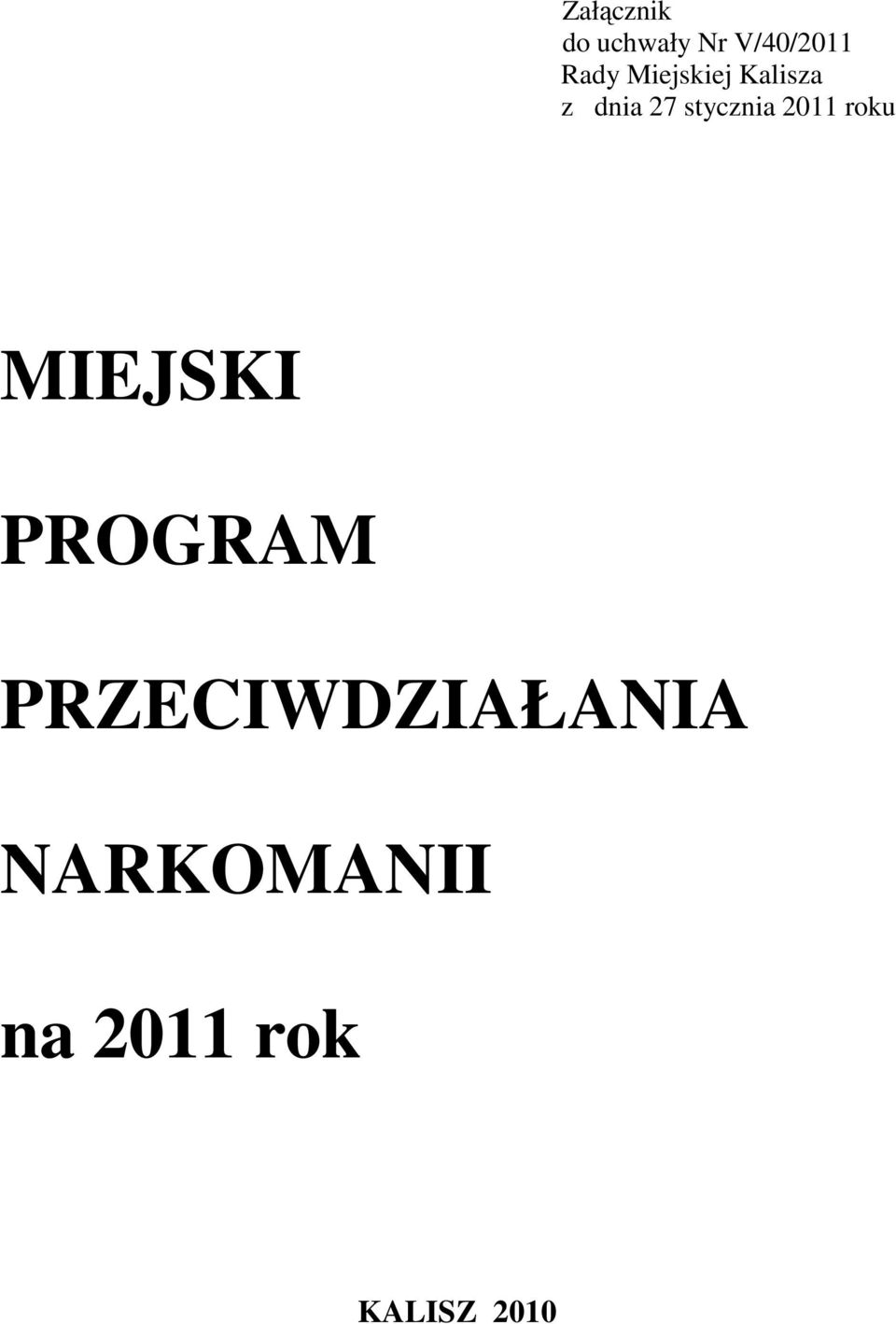 2011 roku MIEJSKI PROGRAM