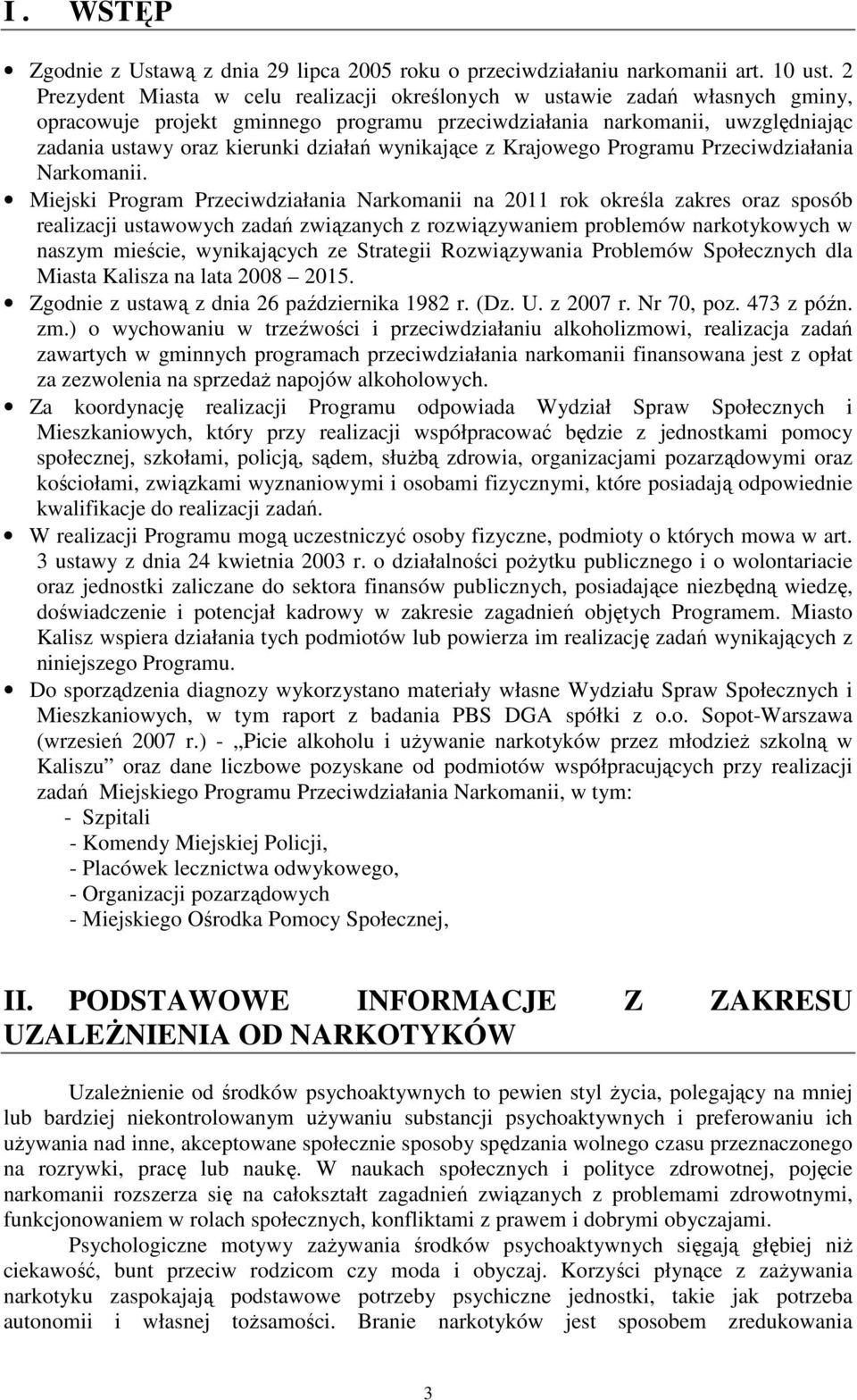 wynikające z Krajowego Programu Przeciwdziałania Narkomanii.