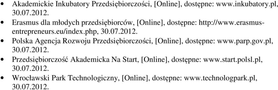 php, Polska Agencja Rozwoju Przedsiębiorczości, [Online], dostępne: www.parp.gov.