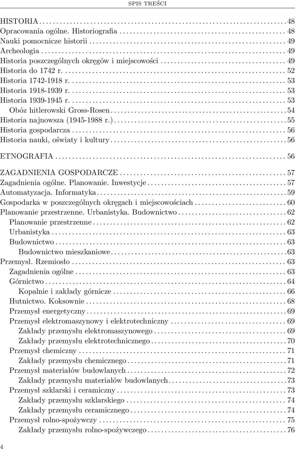 .................................... 49 Historia do 1742 r.................................................................. 52 Historia 1742-1918 r................................................................ 53 Historia 1918-1939 r.