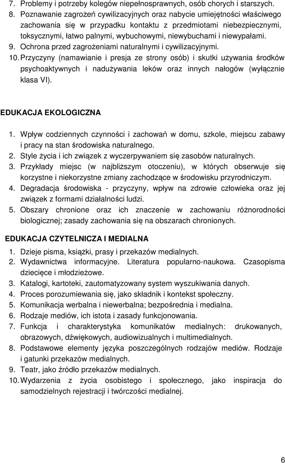 niewypałami. 9. Ochrona przed zagrożeniami naturalnymi i cywilizacyjnymi. 10.