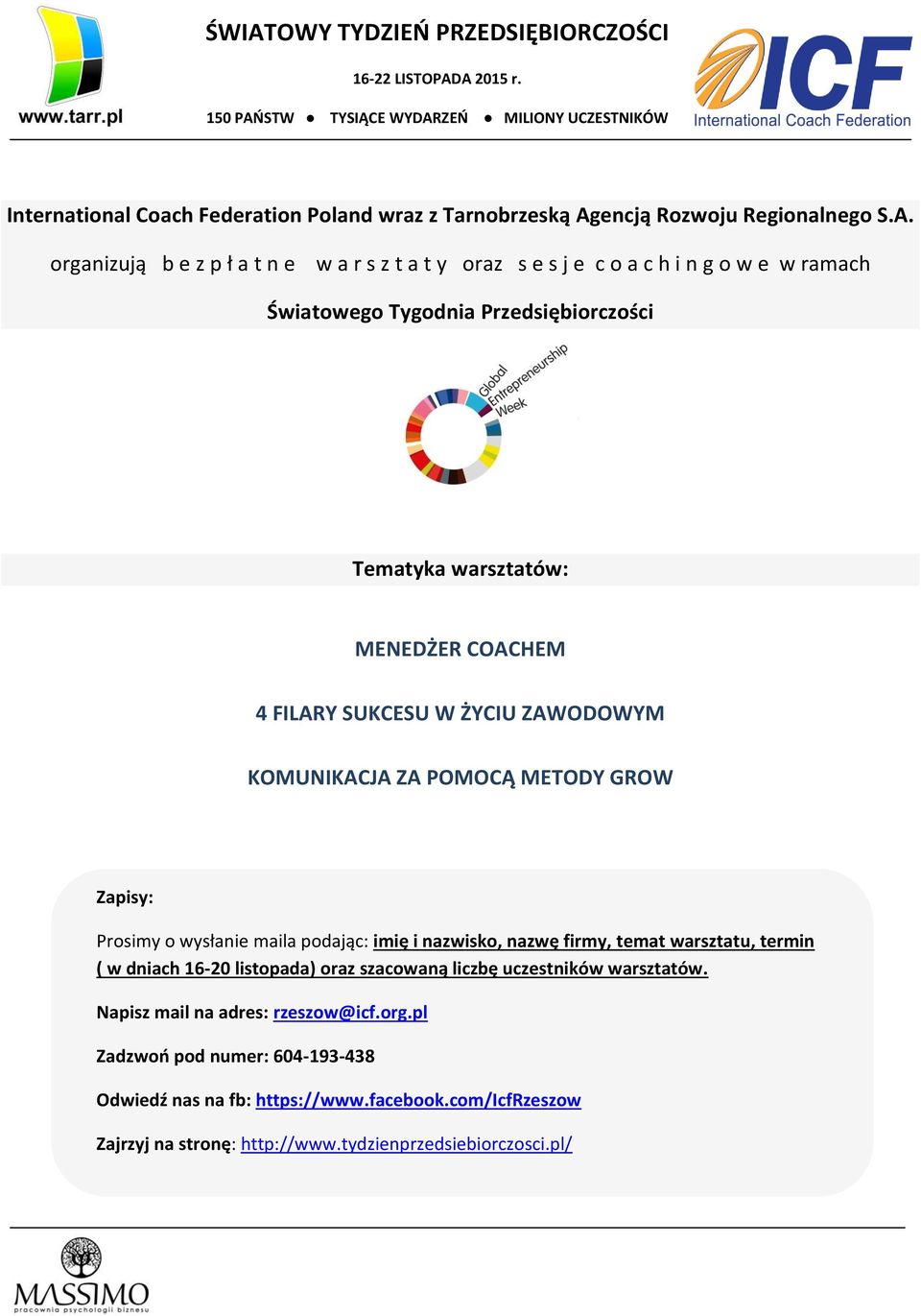 organizują b e z p ł a t n e w a r s z t a t y oraz s e s j e c o a c h i n g o w e w ramach Światowego Tygodnia Przedsiębiorczości Tematyka warsztatów: MENEDŻER COACHEM 4