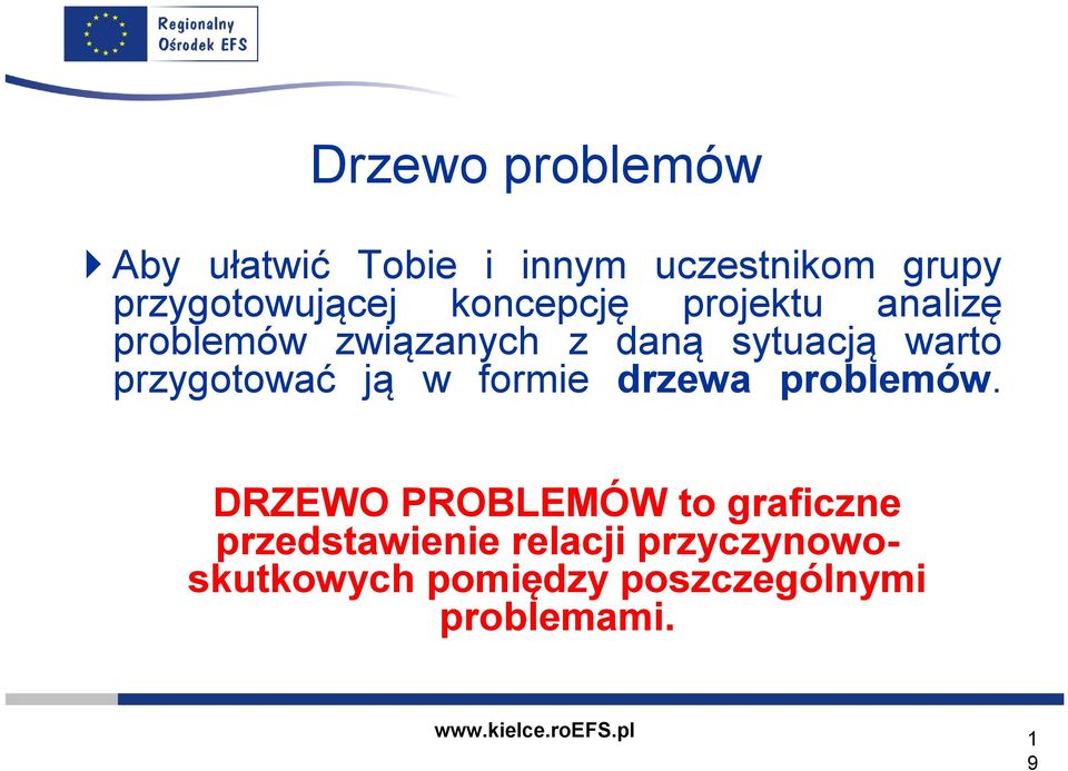 sytuacją warto przygotować ją w formie drzewa problemów.