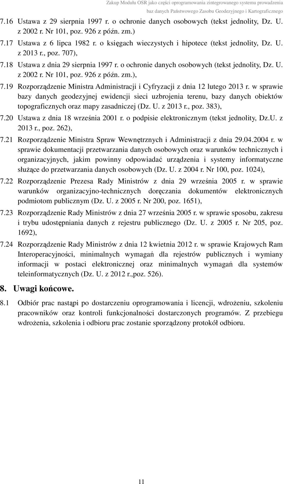 926 z późn. zm.), 7.19 Rozporządzenie Ministra Administracji i Cyfryzacji z dnia 12 lutego 2013 r.