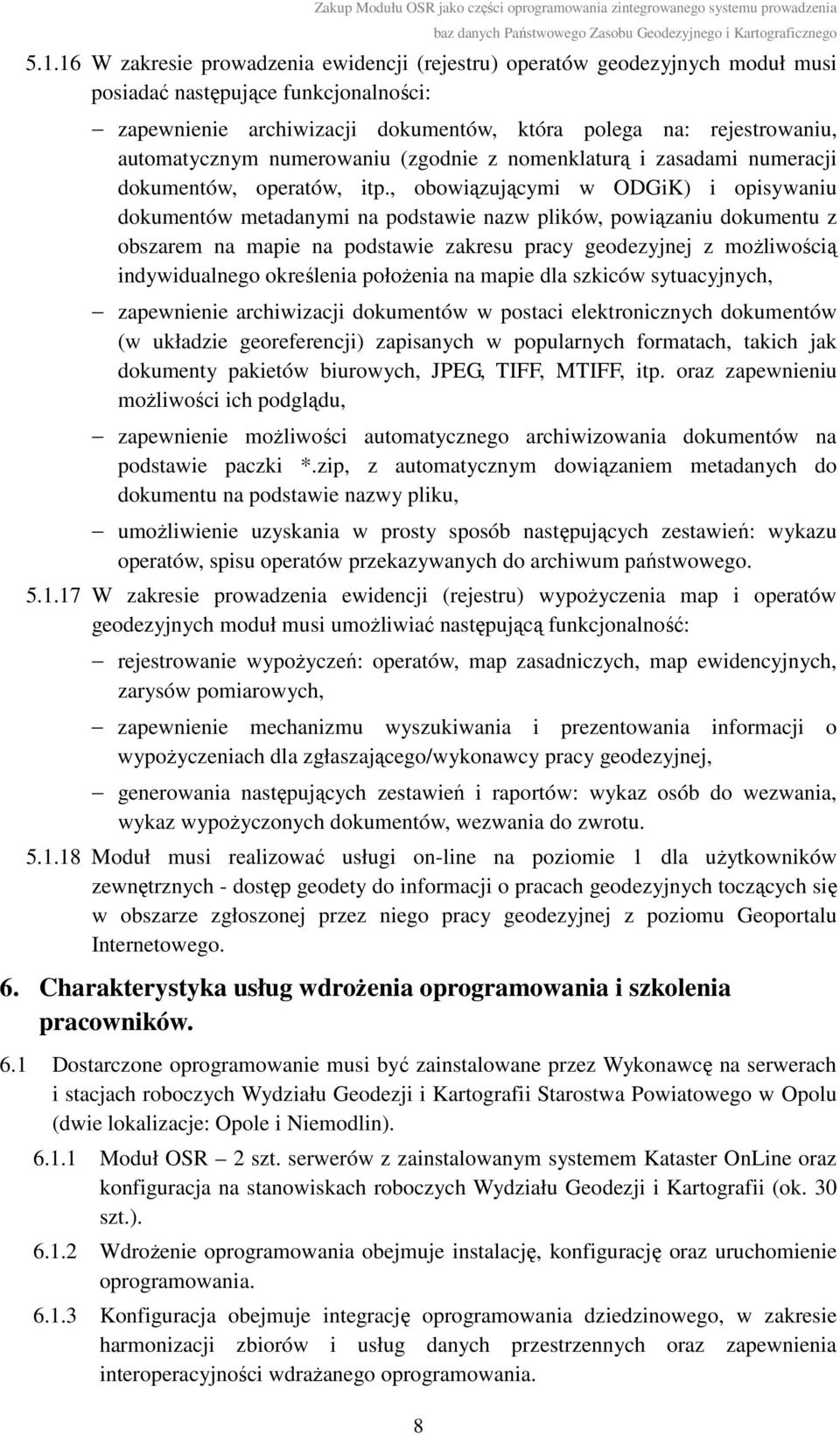 automatycznym numerowaniu (zgodnie z nomenklaturą i zasadami numeracji dokumentów, operatów, itp.