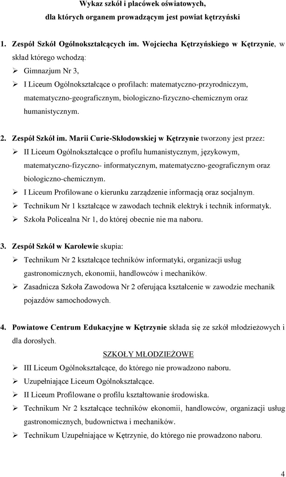 biologiczno-fizyczno-chemicznym oraz humanistycznym. 2. Zespół Szkół im.