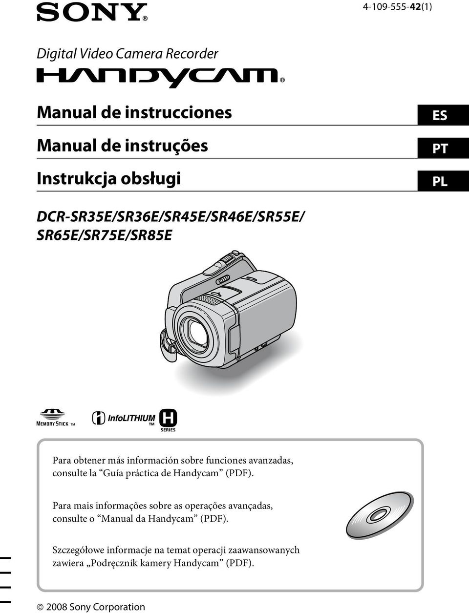 Guía práctica de Handycam (PDF). Para mais informações sobre as operações avançadas, consulte o Manual da Handycam (PDF).