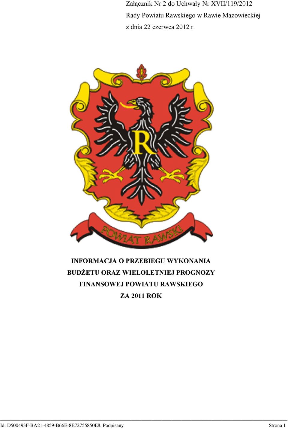 INFORMACJA O PRZEBIEGU WYKONANIA BUDŻETU ORAZ