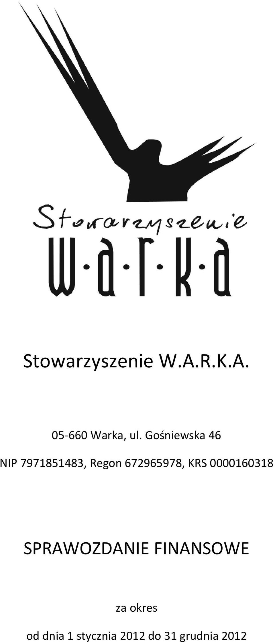 672965978, KRS 0000160318 SPRAWOZDANIE