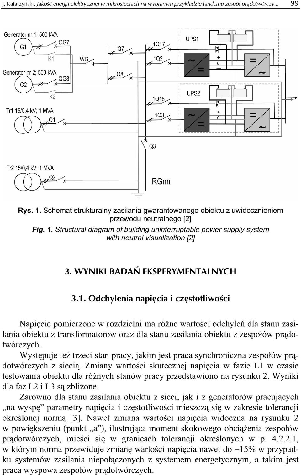 Structural diagram of building uninterruptable power supply system with neutral visualization [2] 3. WYNIKI BADAŃ EKSPERYMENTALNYCH 3.1.