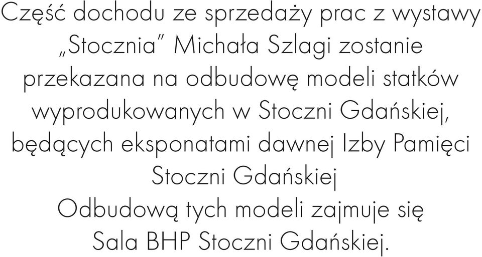 Stoczni Gdańskiej, będących eksponatami dawnej Izby Pamięci Stoczni