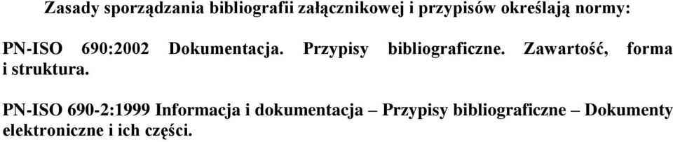 Przypisy bibliograficzne. Zawartość, forma i struktura.