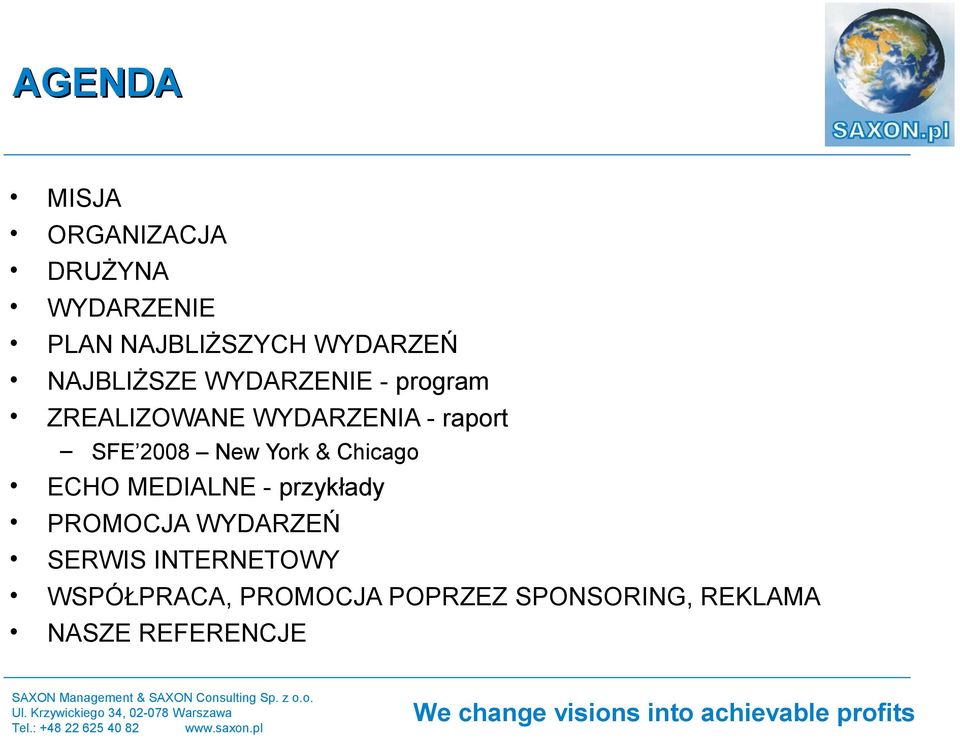 2008 New York & Chicago ECHO MEDIALNE - przykłady PROMOCJA WYDARZEŃ