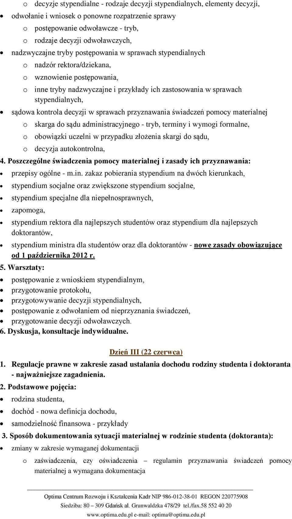 świadczeń pmcy materialnej skarga d sądu administracyjneg - tryb, terminy i wymgi frmalne, bwiązki uczelni w przypadku złżenia skargi d sądu, decyzja autkntrlna, 4.