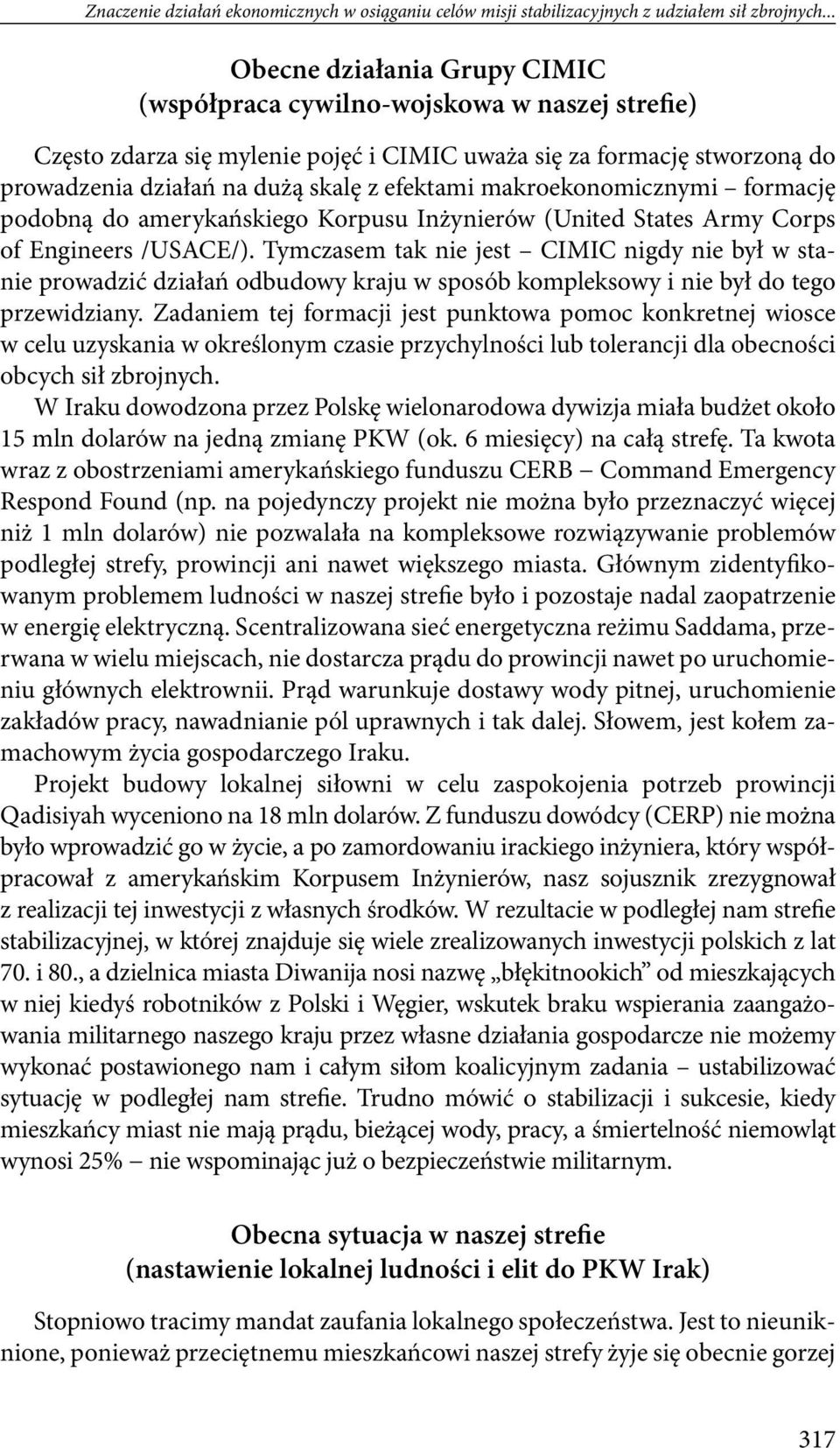 makroekonomicznymi formację podobną do amerykańskiego Korpusu Inżynierów (United States Army Corps of Engineers /USACE/).