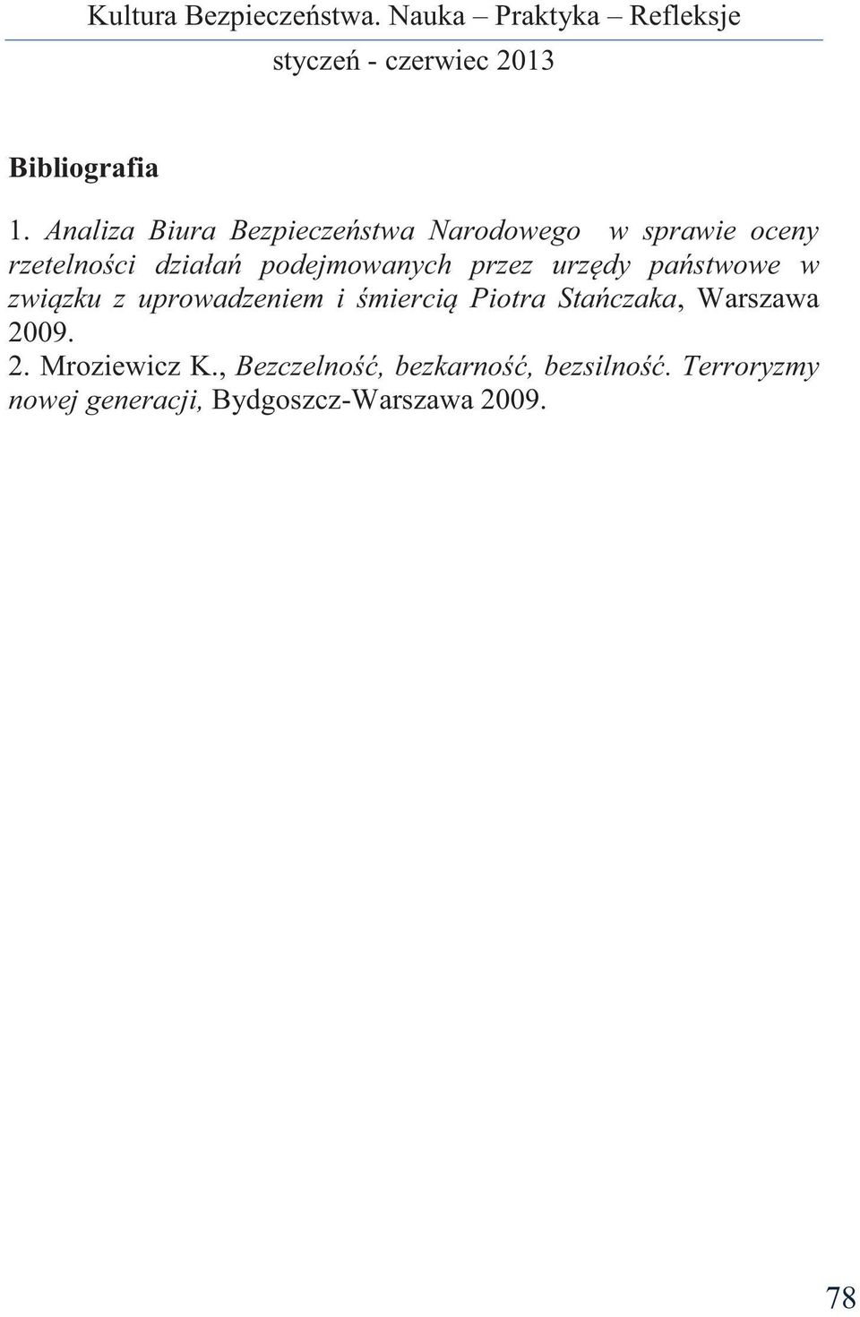 podejmowanych przez urzędy państwowe w związku z uprowadzeniem i śmiercią