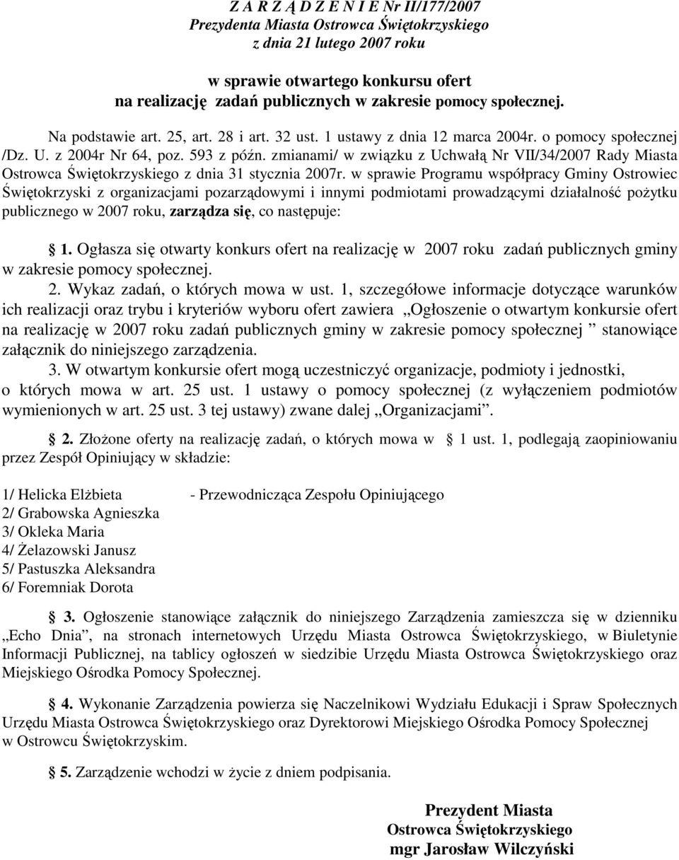 zmianami/ w związku z Uchwałą Nr VII/34/2007 Rady Miasta Ostrowca Świętokrzyskiego z dnia 31 stycznia 2007r.