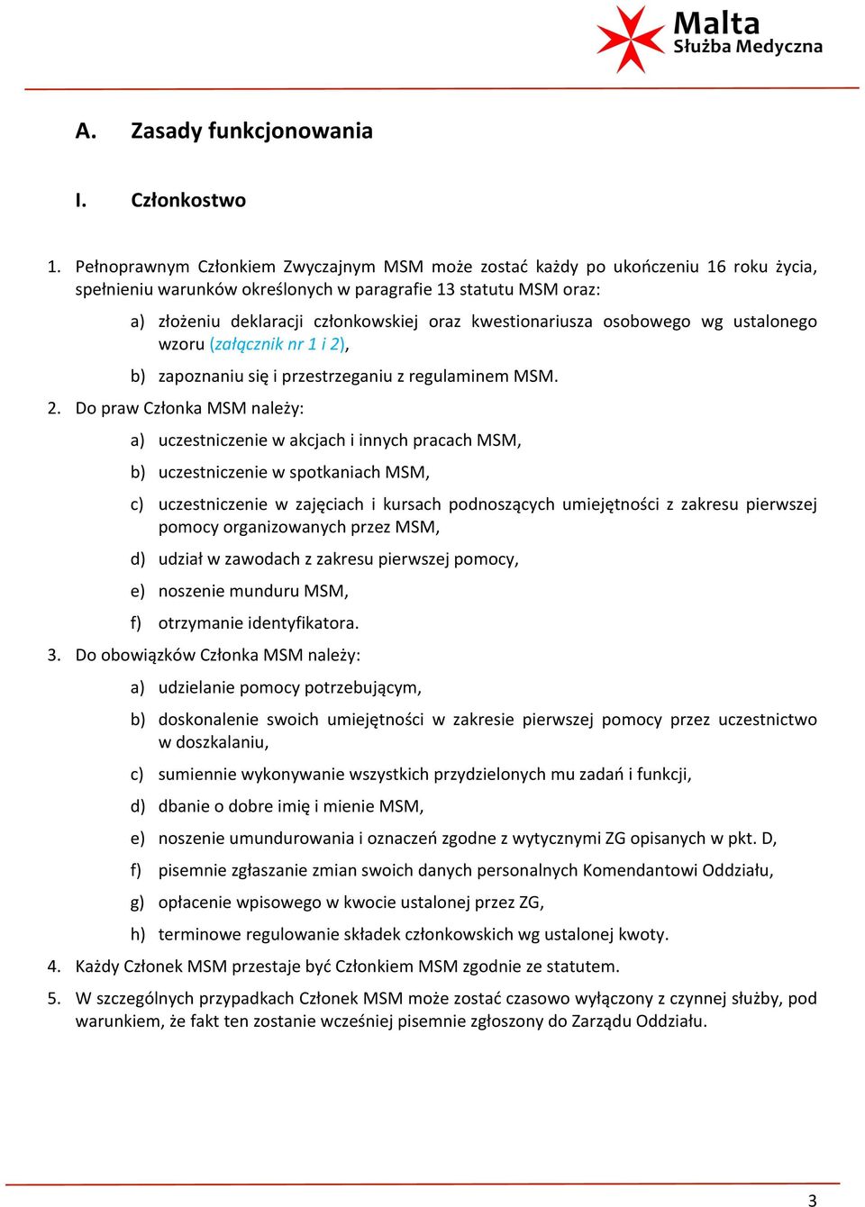 kwestionariusza osobowego wg ustalonego wzoru (załącznik nr 1 i 2)