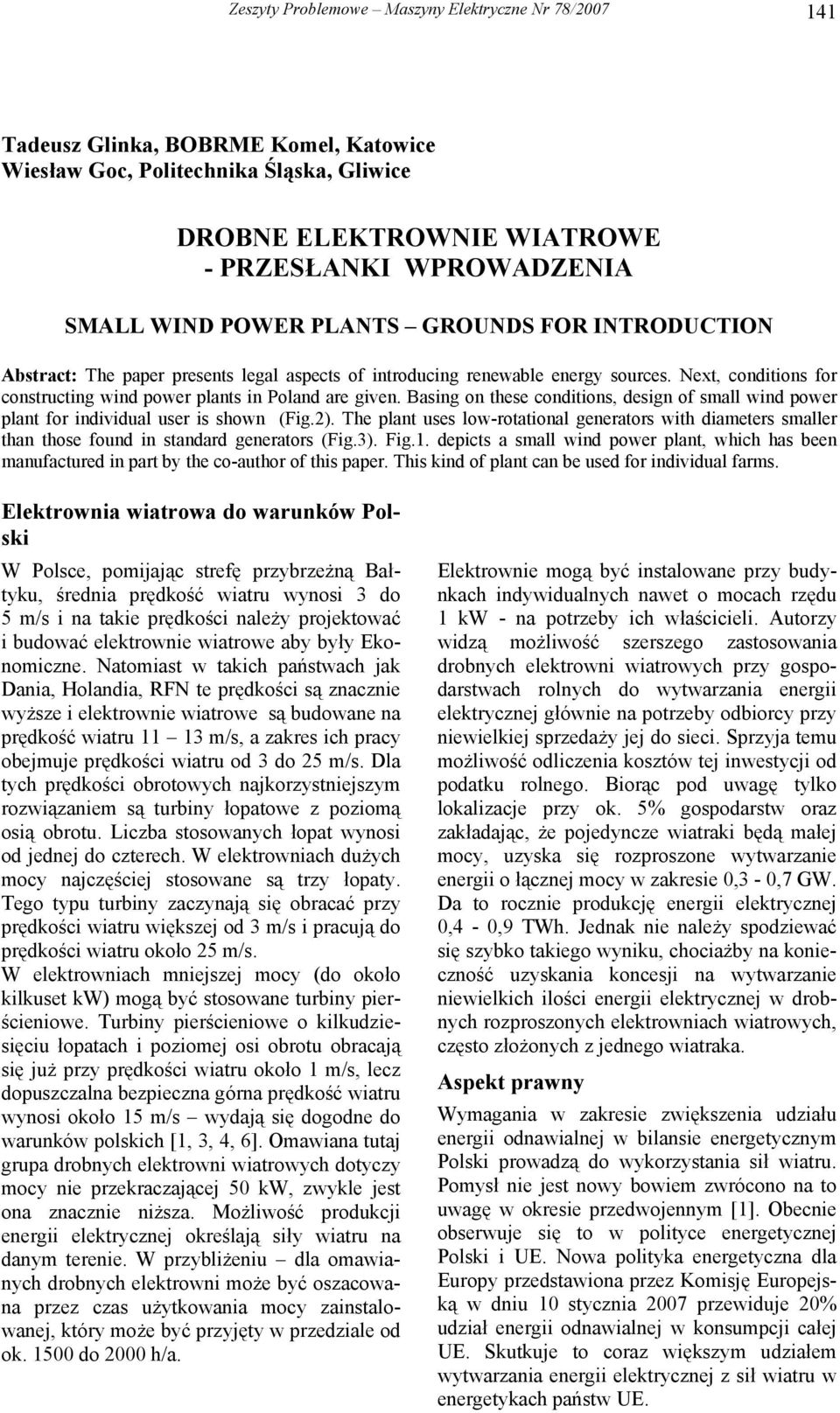 Basing on these conditions, design of small wind power plant for individual user is shown (Fig.2).