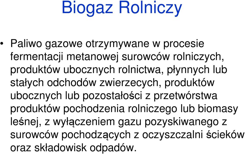 produktów ubocznych lub pozostałości z przetwórstwa produktów pochodzenia rolniczego lub