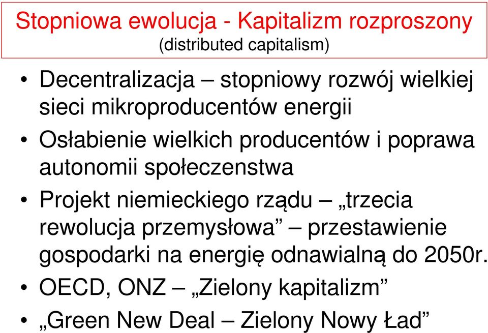 autonomii społeczenstwa Projekt niemieckiego rządu trzecia rewolucja przemysłowa przestawienie