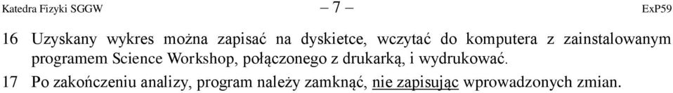 Science Workshop, połączonego z drukarką, i wydrukować.