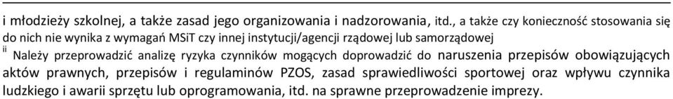 samorządowej ii Należy przeprowadzić analizę ryzyka czynników mogących doprowadzić do naruszenia przepisów obowiązujących