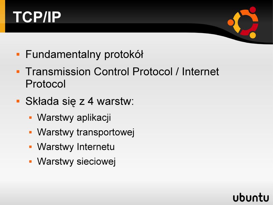 się z 4 warstw: Warstwy aplikacji Warstwy