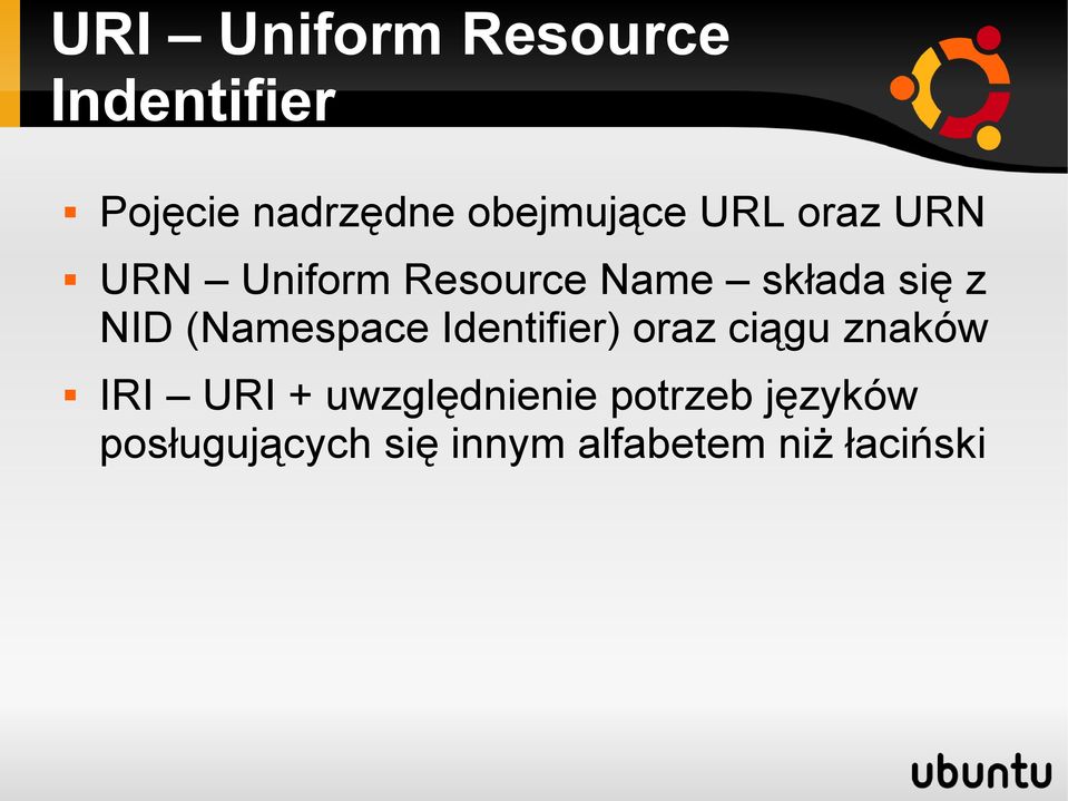 (Namespace Identifier) oraz ciągu znaków IRI URI +