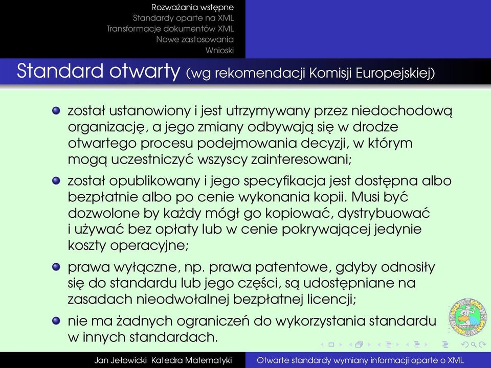 kopii. Musi być dozwolone by każdy mógł go kopiować, dystrybuować i używać bez opłaty lub w cenie pokrywajacej jedynie koszty operacyjne; prawa wyłaczne, np.