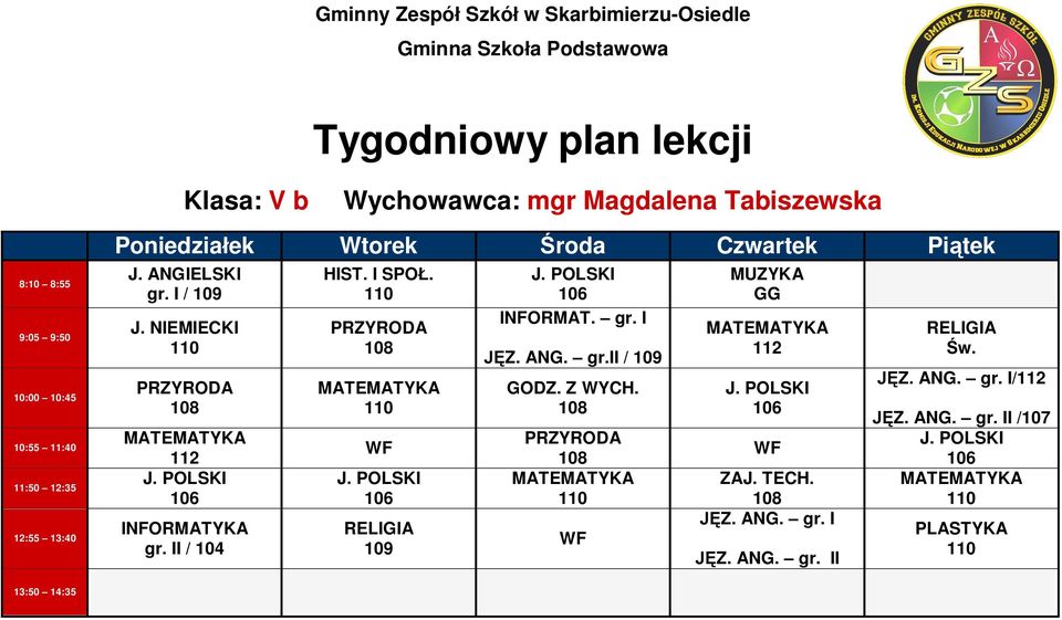 II / 104 INFORMAT. gr. I Z. ANG. gr.ii / GODZ. Z WYCH. MUZYKA GG ZAJ.