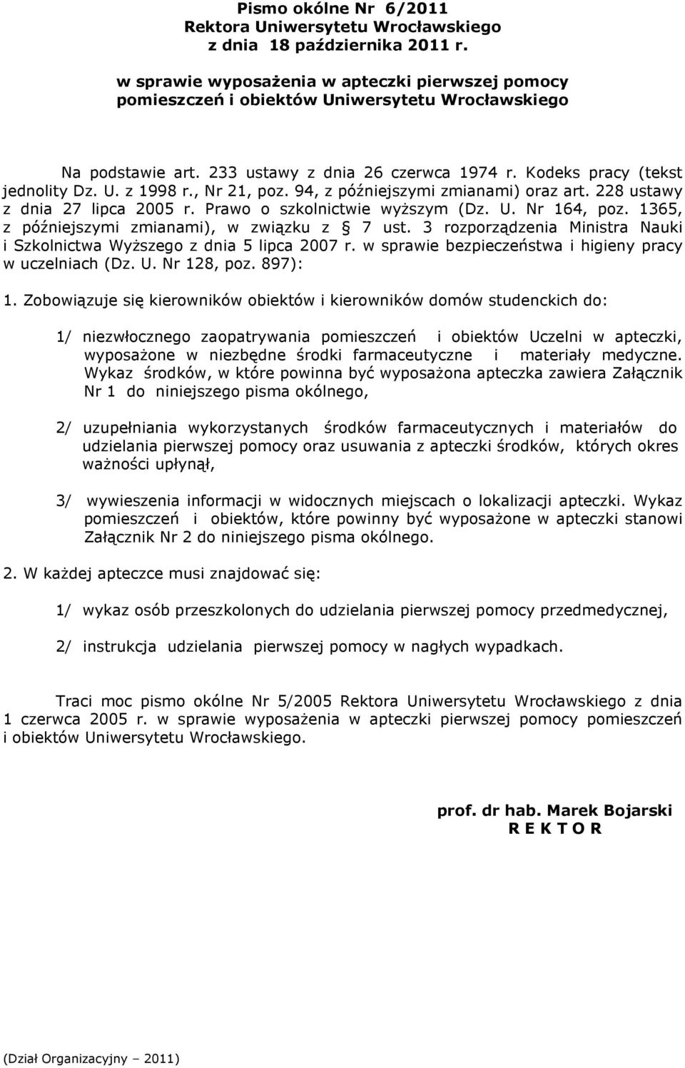 , Nr 21, poz. 94, z późniejszymi zmianami) oraz art. 228 ustawy z dnia 27 lipca 2005 r. Prawo o szkolnictwie wyŝszym (Dz. U. Nr 164, poz. 1365, z późniejszymi zmianami), w związku z 7 ust.