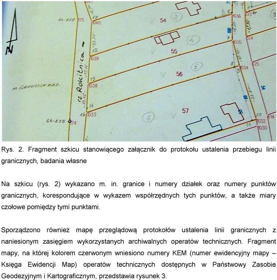 Sporządzono również mapę przeglądową protokołów ustalenia linii granicznych z naniesionym zasięgiem wykorzystanych archiwalnych operatów technicznych.