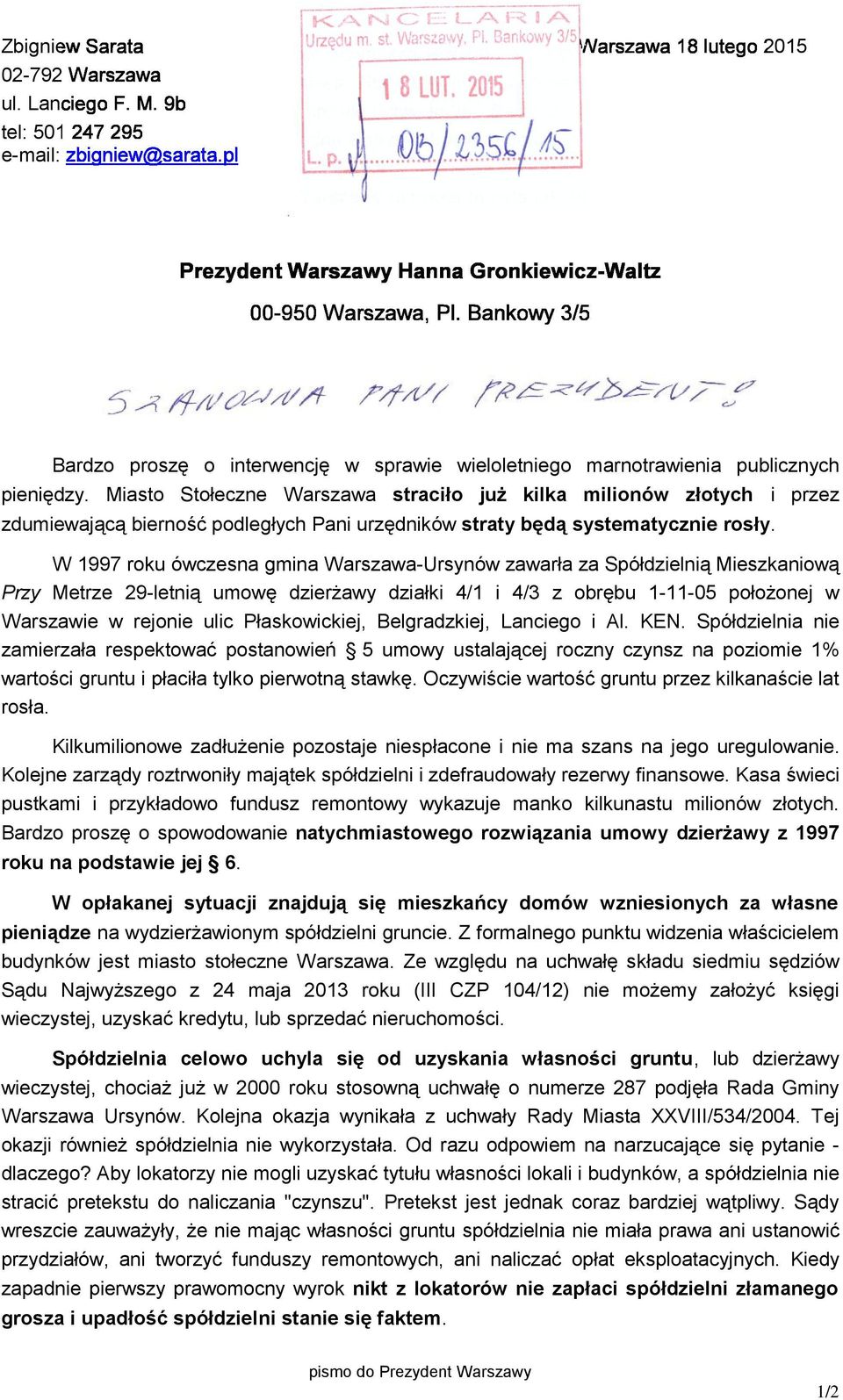 Miasto Stołeczne Warszawa straciło już kilka milionów złotych i przez zdumiewającą bierność podległych Pani urzędników straty będą systematycznie rosły.