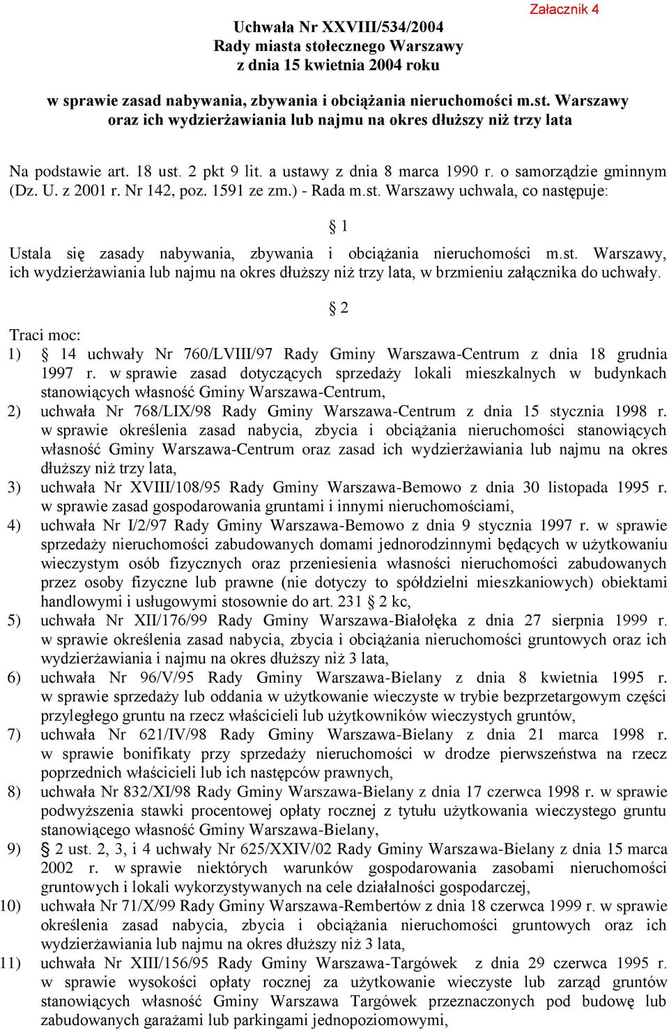 st. Warszawy, ich wydzierżawiania lub najmu na okres dłuższy niż trzy lata, w brzmieniu załącznika do uchwały.