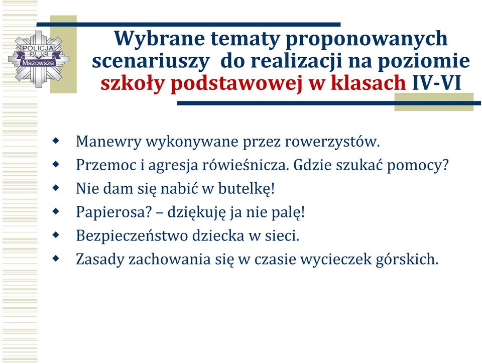 Przemoc i agresja rówieśnicza. Gdzie szukać pomocy? Nie dam się nabić w butelkę!