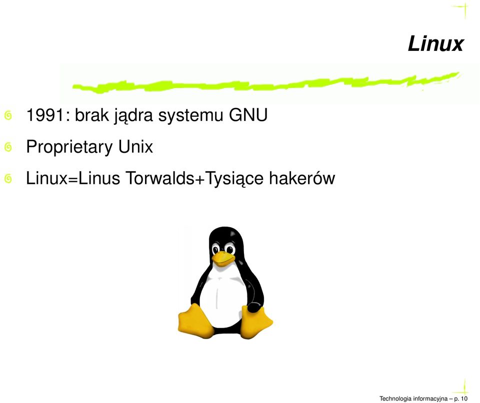 Linux=Linus Torwalds+Tysi ace